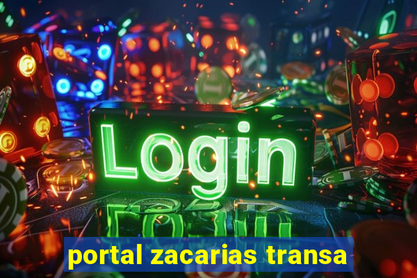 portal zacarias transa